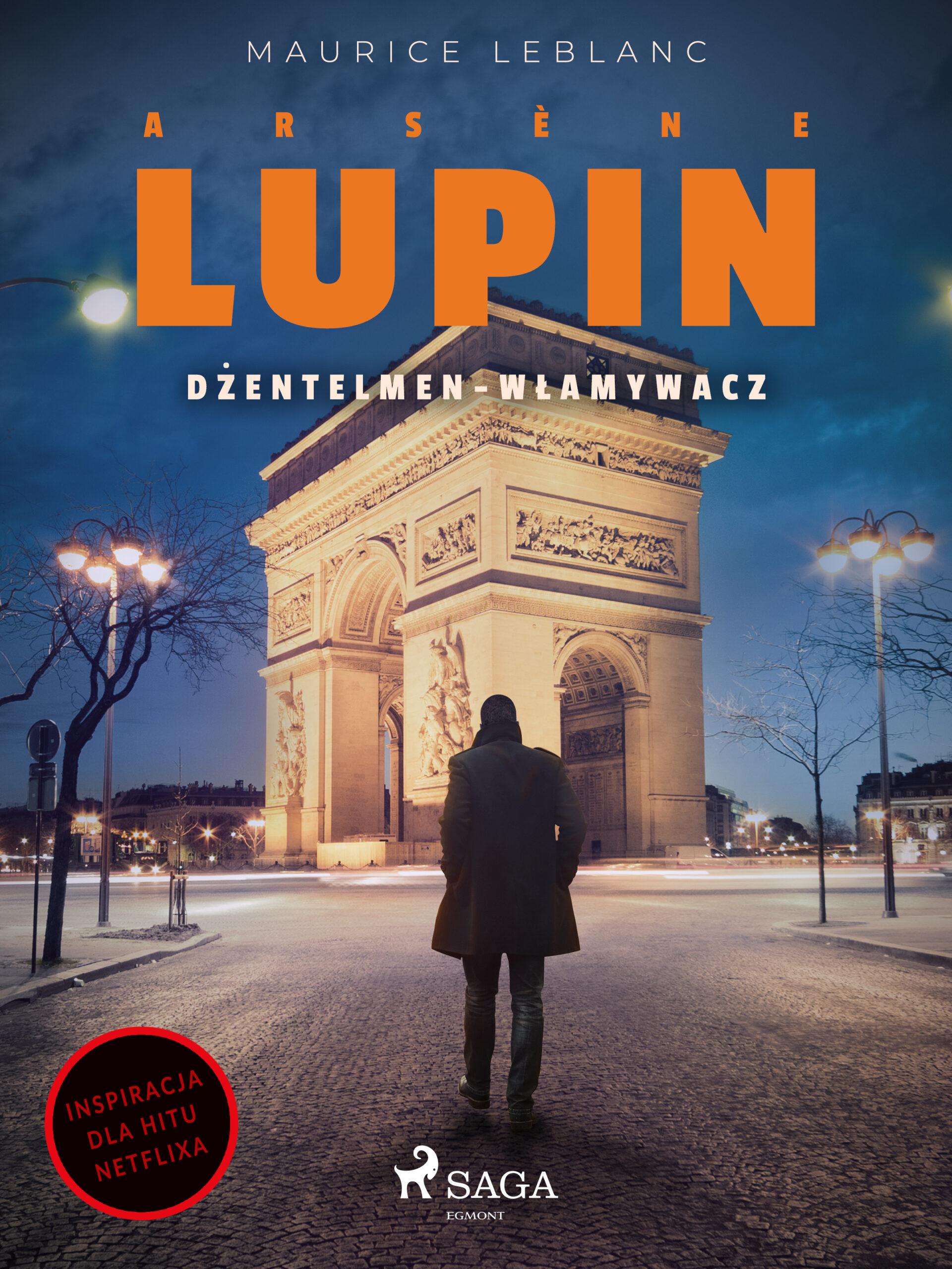 Tytuł: Arsène Lupin. Dżentelmen-włamywacz
Autor: Maurice Leblanc
Wydawnictwo: SAGA Egmont
Formaty: EPUB, MOBI