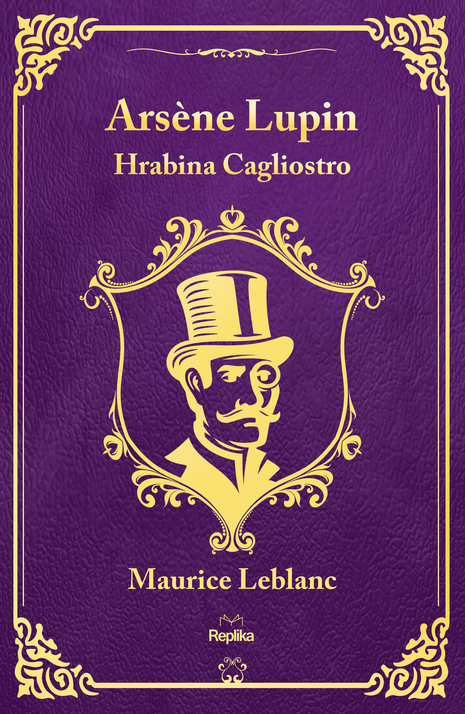 Tytuł: Arsène Lupin. Hrabina Cagliostro
Autor: Maurice Leblanc
Wydawnictwo: Replika
Formaty: EPUB, MOBI