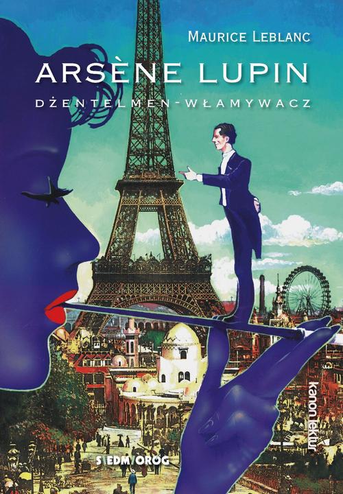 Tytuł: Arsene Lupin
Autor: Maurice Leblanc
Wydawnictwo: Siedmioróg
Formaty: MOBI, EPUB