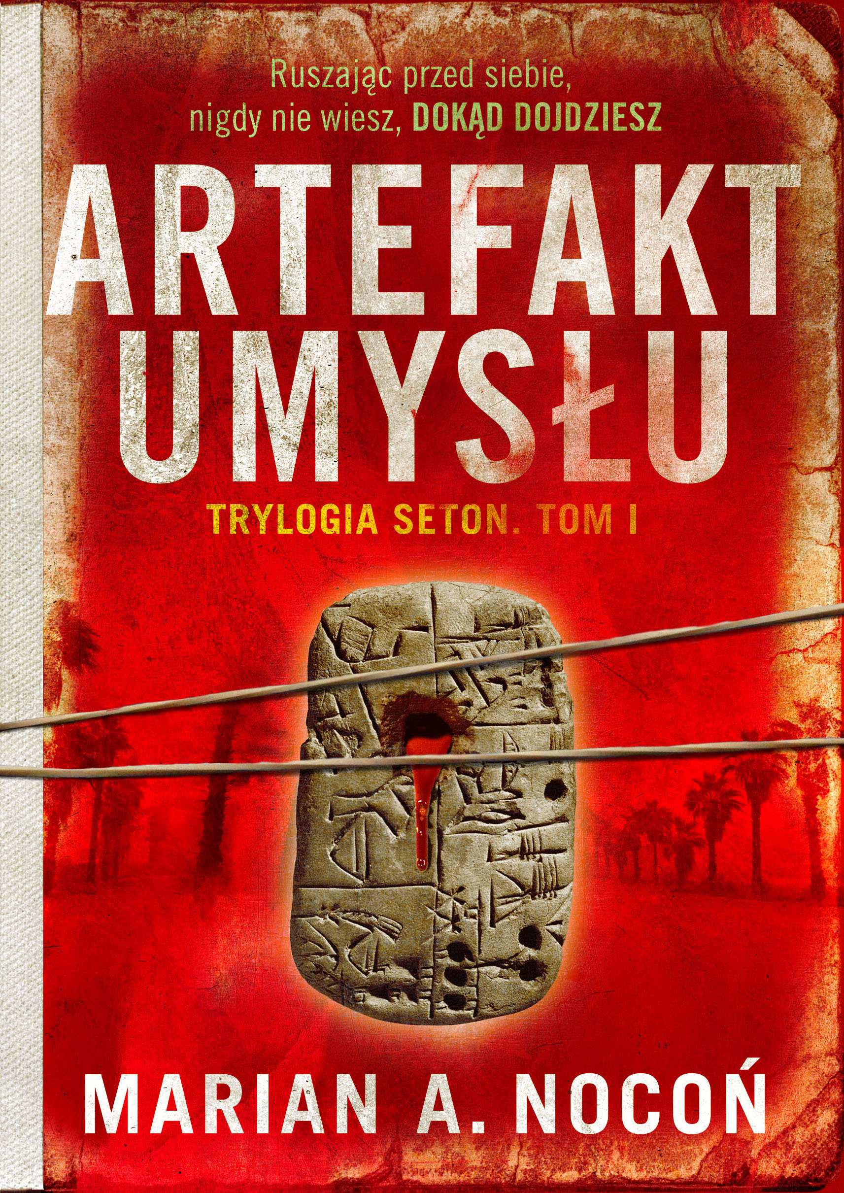 Tytuł: Artefakt umysłu. Seton tom1
Autor: Marian Nocoń
Wydawnictwo: Wydawnictwo Szara Godzina
Formaty: EPUB, MOBI