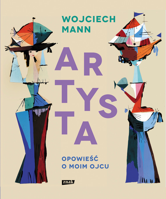 Tytuł: Artysta. Opowieść o moim Ojcu
Autor: Wojciech Mann
Wydawnictwo: Znak
Formaty: EPUB, MOBI