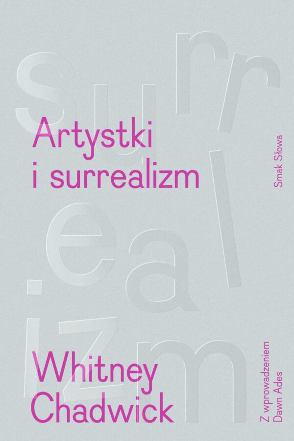 Artystki i surrealizm. Women Artists and the Surrealist Movement — okładka