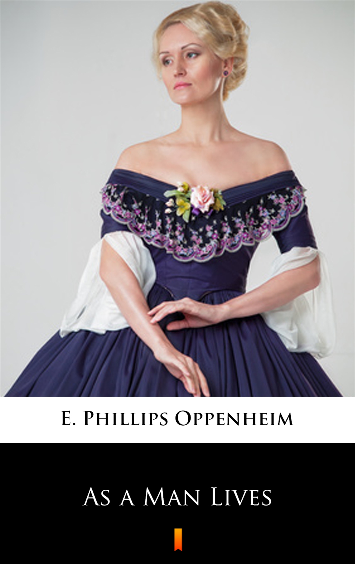 Tytuł: As a Man Lives
Autor: E. Phillips Oppenheim
Wydawnictwo: KtoCzyta.pl
Formaty: EPUB, MOBI