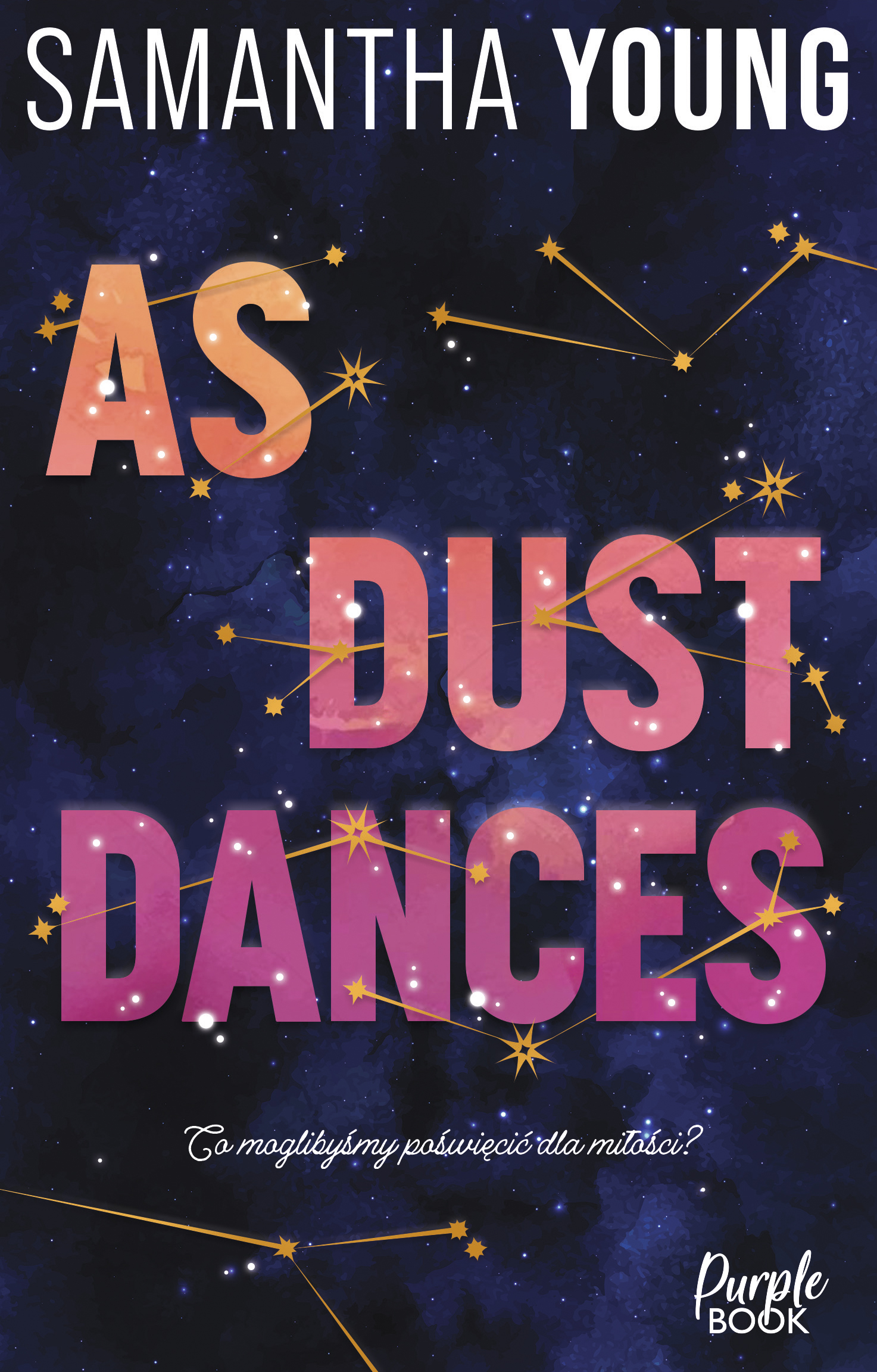 Tytuł: As Dust Dances
Autor: Samantha Young
Wydawnictwo: Purple Book
Formaty: EPUB, MOBI