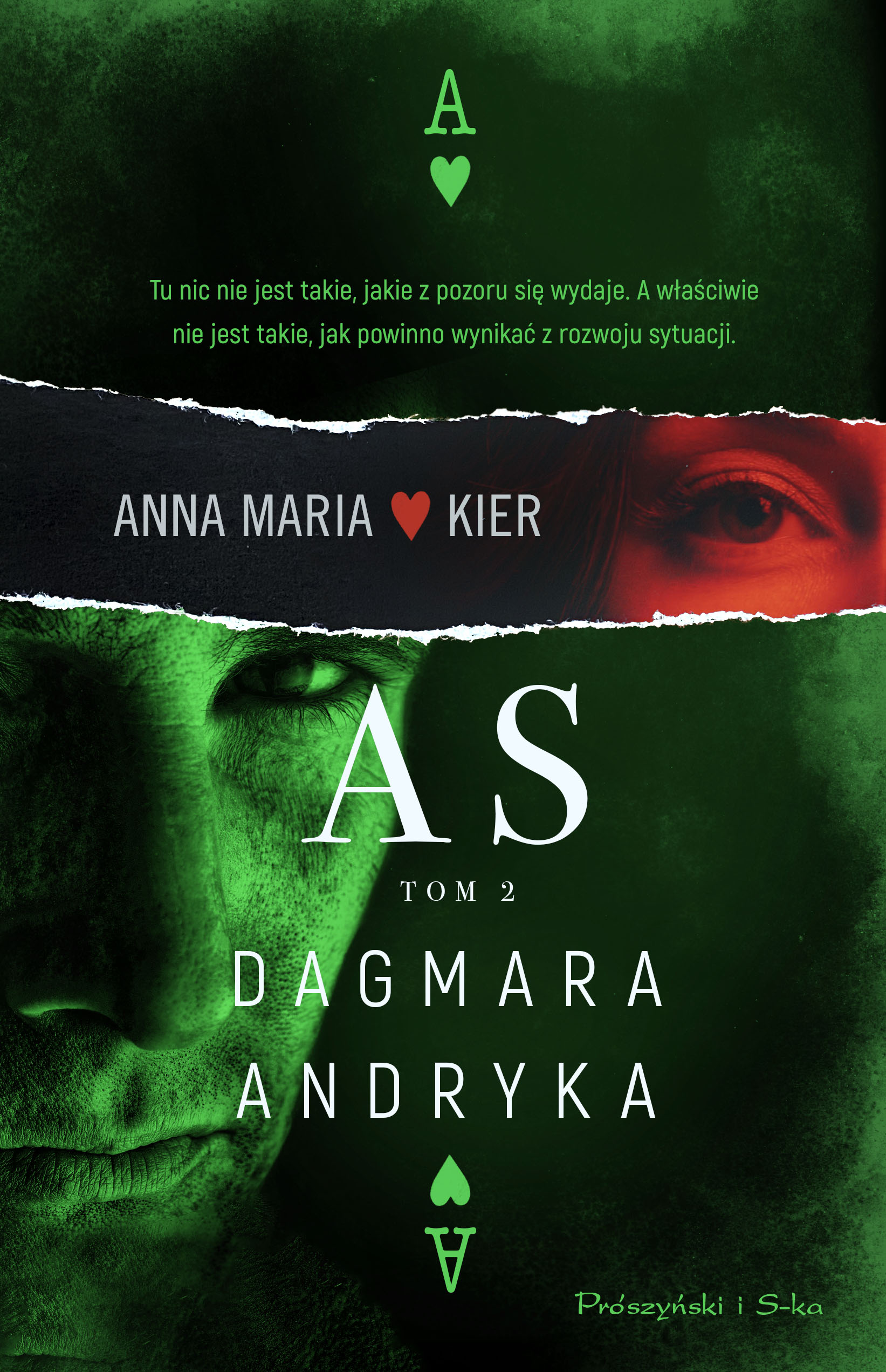 Tytuł: As
Autor: Dagmara Andryka
Wydawnictwo: Prószyński Media
Formaty: EPUB, MOBI