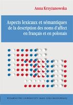 Aspects lexicaux et sémantiques de la description des noms d'affect en français et en polonais — okładka e-booka