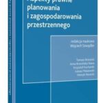 Tytuł: Aspekty prawne planowania i zagospodarowania przestrzennego
Autor: Krzysztof Kucharski, Tomasz Brzezicki, Henryk Nowicki, Anna Brzezińska-Rawa, Łukasz Maszewski, Wojciech Szwajdler
Wydawnictwo: Wolters Kluwer
Formaty: PDF