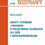 Tytuł: Aspekty systemowe i procesowe w projektowaniu technicznym dla osób z niepełnosprawnościami
Autor: Marek Zabłocki
Wydawnictwo: Wydawnictwo Politechniki Poznańskiej
Formaty: PDF