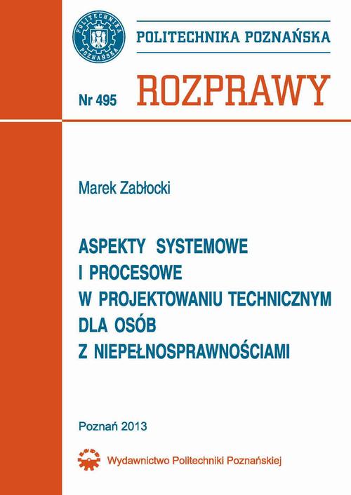 Tytuł: Aspekty systemowe i procesowe w projektowaniu technicznym dla osób z niepełnosprawnościami
Autor: Marek Zabłocki
Wydawnictwo: Wydawnictwo Politechniki Poznańskiej
Formaty: PDF