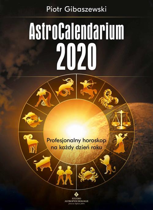 Tytuł: AstroCalendarium 2020
Autor: Piotr Gibaszewski
Wydawnictwo: Studio Astropsychologii
Formaty: PDF
