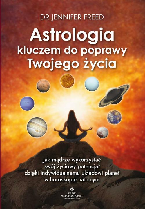 Tytuł: Astrologia kluczem do poprawy Twojego życia. Jak mądrze wykorzystać swój życiowy potencjał dzięki indywidualnemu układowi planet w horoskopie
Autor: Jennifer Freed
Wydawnictwo: Studio Astropsychologii
Formaty: PDF, MOBI, EPUB