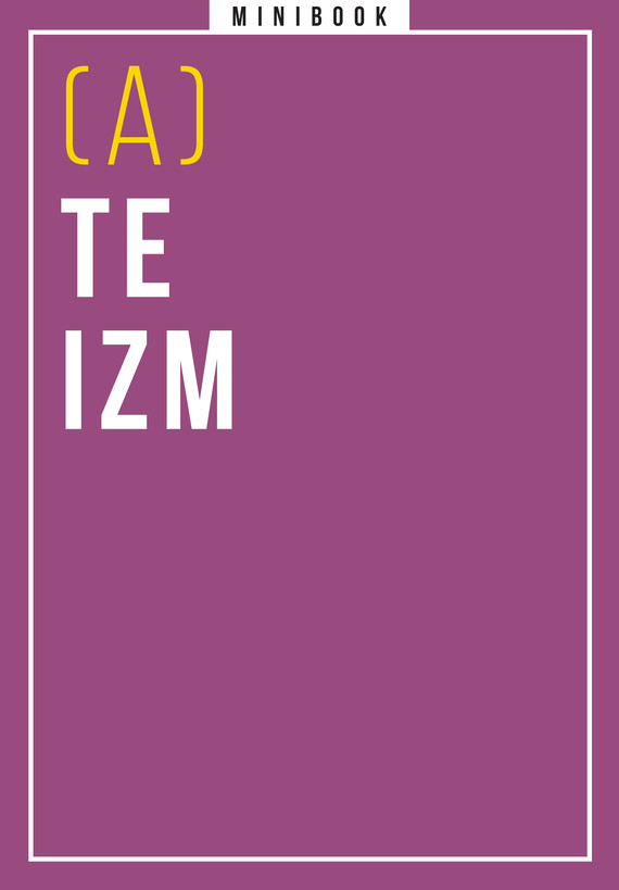 Tytuł: Ateizm. Minibook
Autor: 
Wydawnictwo: Miesięcznik Znak
Formaty: EPUB, MOBI