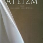 Tytuł: Ateizm oraz irreligia i sekularyzacja
Autor: Franciszek Adamski
Wydawnictwo: Petrus
Formaty: PDF