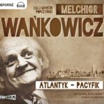 Tytuł: Atlantyk Pacyfik Tom 1
Autor: Melchior Wańkowicz
Wydawnictwo: Storybox
Formaty: MP3
