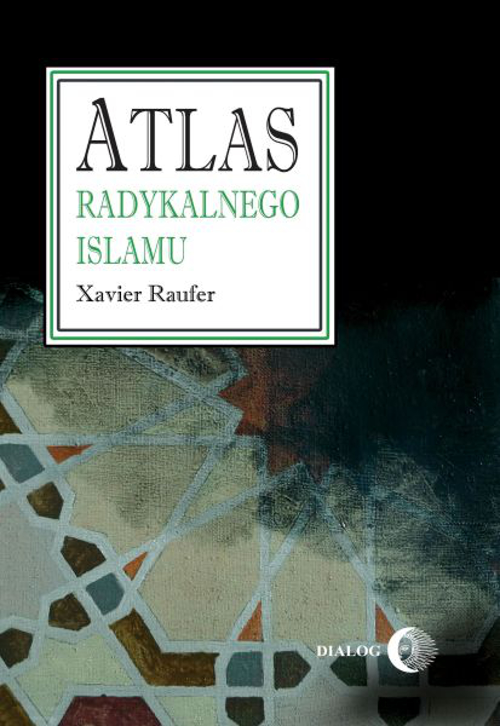 Tytuł: Atlas radykalnego islamu
Autor: Xavier Raufer
Wydawnictwo: Wydawnictwo Akademickie Dialog
Formaty: EPUB, MOBI