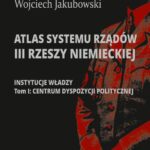 Tytuł: Atlas systemu rządów III Rzeszy Niemieckiej
Autor: Wojciech Jakubowski
Wydawnictwo: Aspra
Formaty: PDF
