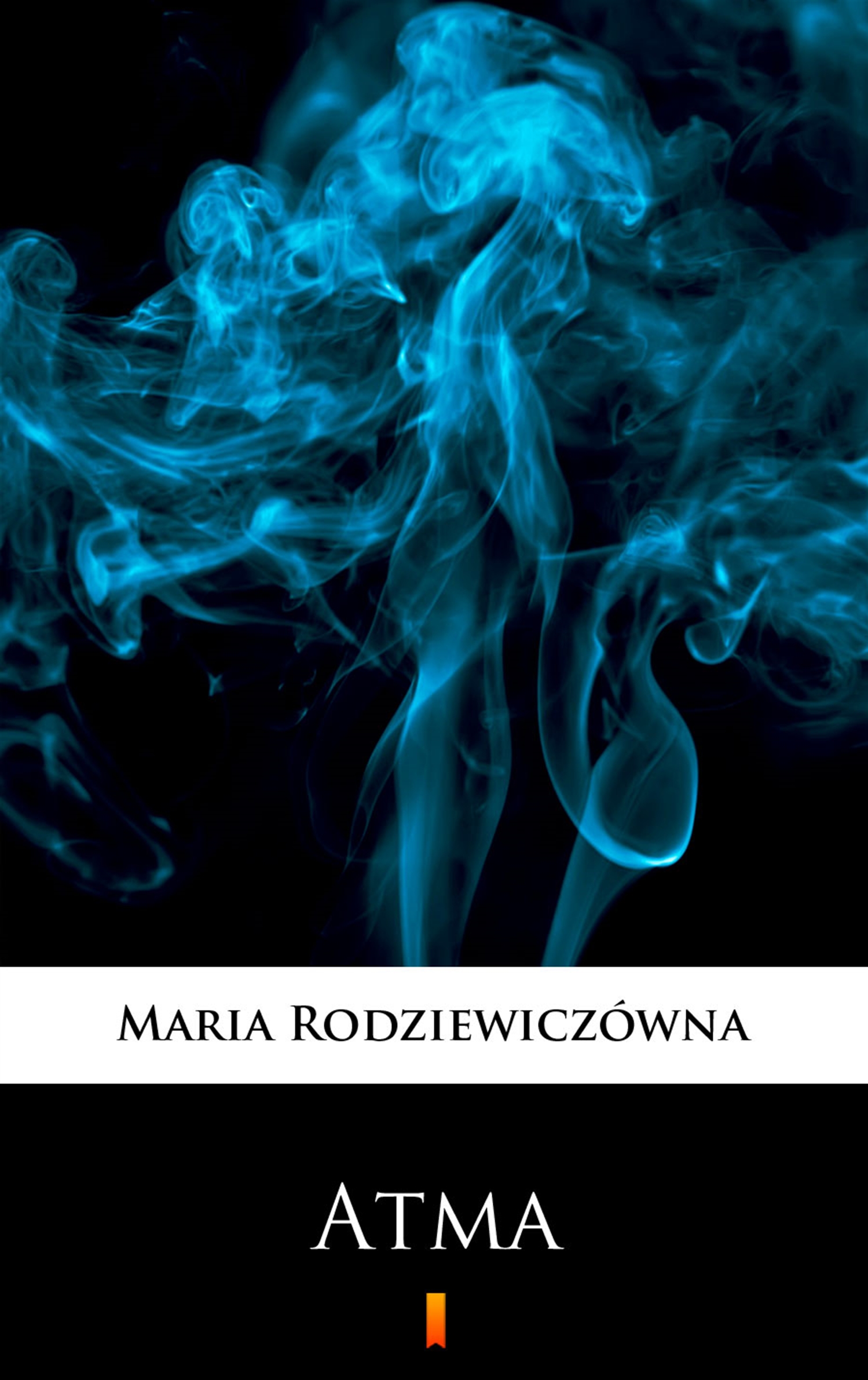 Tytuł: Atma
Autor: Maria Rodziewiczówna
Wydawnictwo: KtoCzyta.pl
Formaty: EPUB, MOBI