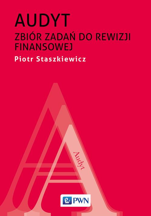 Tytuł: Audyt. Zbiór zadań do rewizji finansowej
Autor: Piotr Staszkiewicz
Wydawnictwo: Wydawnictwo Naukowe PWN
Formaty: MOBI, EPUB