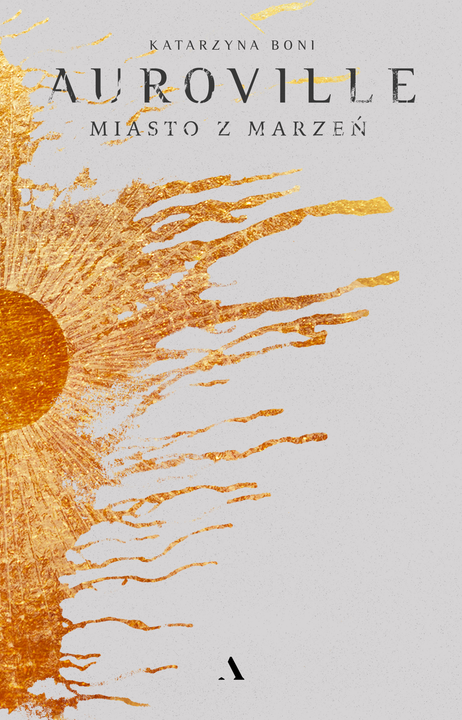 Tytuł: Auroville. Miasto z marzeń
Autor: Katarzyna Boni
Wydawnictwo: Wydawnictwo Agora
Formaty: EPUB, MOBI