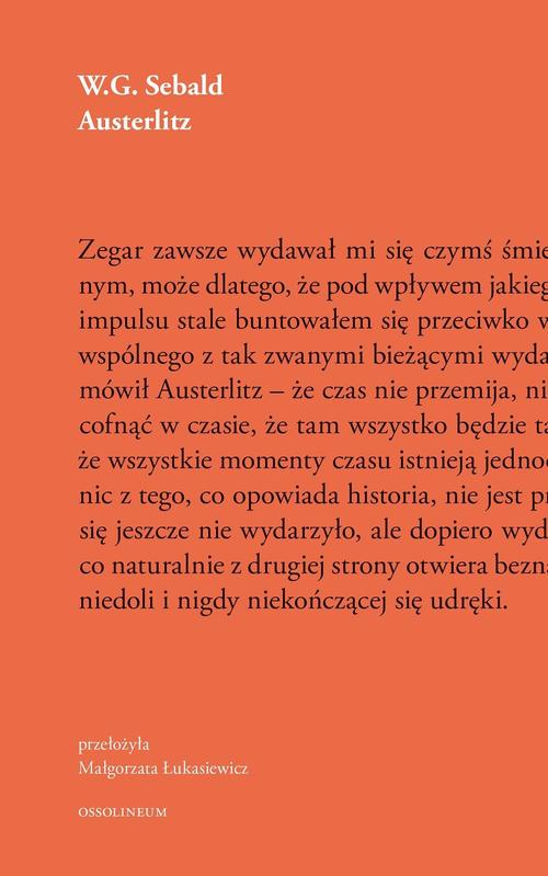 Tytuł: Austerlitz
Autor: W. G. Sebald
Wydawnictwo: Ossolineum
Formaty: MOBI, EPUB