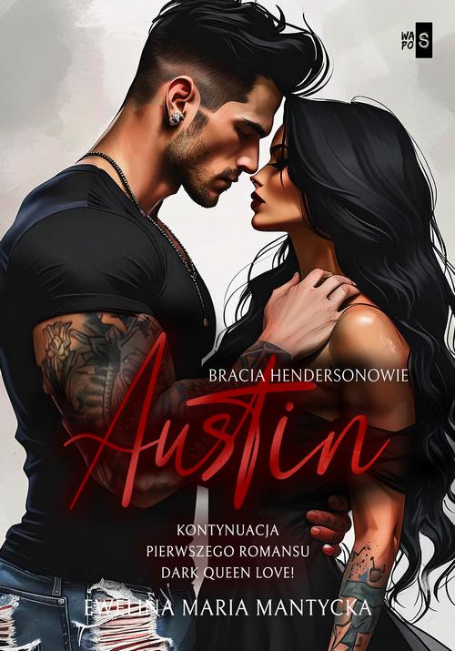 Tytuł: Austin. Bracia Hendersonowie #2
Autor: Ewelina Maria Mantycka
Wydawnictwo: WasPos
Formaty: MOBI, EPUB