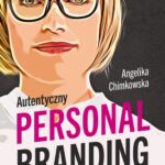Tytuł: Autentyczny personal branding, czyli silna marka osobista w praktyce
Autor: Angelika Chimkowska
Wydawnictwo: MT Biznes
Formaty: EPUB, MOBI
