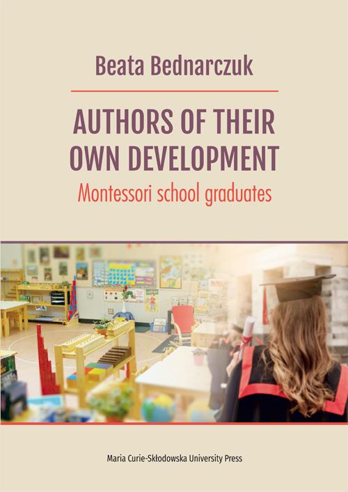 Tytuł: Authors of Their Own Development
Autor: Beata Bednarczuk
Wydawnictwo: UMCS
Formaty: PDF