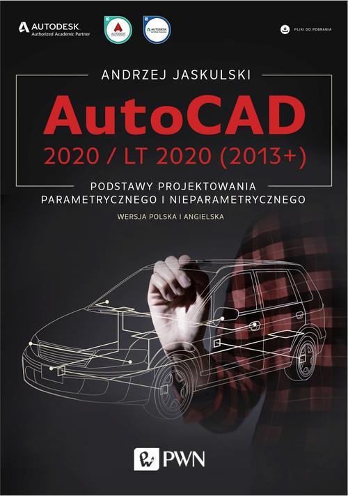 Tytuł: AutoCAD 2020 / LT 2020 (2013+)
Autor: Andrzej Jaskulski
Wydawnictwo: Wydawnictwo Naukowe PWN
Formaty: PDF