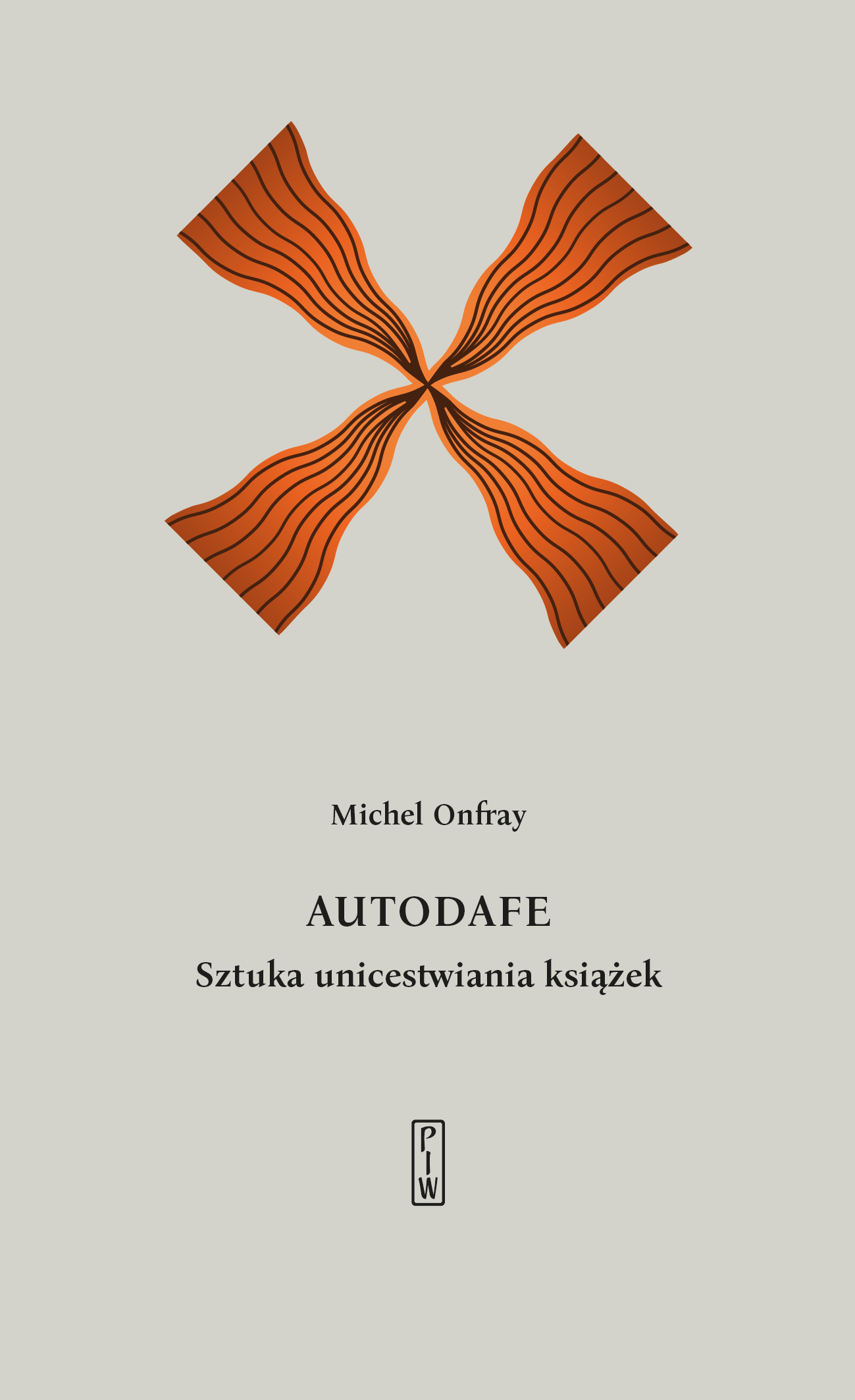 Tytuł: Autodafe. Sztuka unicestwiania książek
Autor: Michel Onfray
Wydawnictwo: PIW
Formaty: EPUB, MOBI