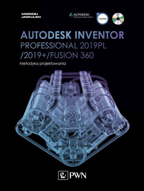 Tytuł: Autodesk Inventor Professional 2019PL / 2019+ / Fusion 360. Metodyka projektowania
Autor: Andrzej Jaskulski
Wydawnictwo: Wydawnictwo Naukowe PWN
Formaty: PDF