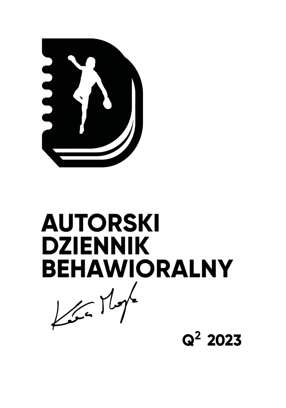 Tytuł: Autorski Dziennik Behawioralny - Q2 2023 - Wersja PDF - Zakup PDF
Autor: Michał Wawrzyniak
Wydawnictwo: MentalWay
Formaty: PDF