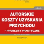 Autorskie koszty uzyskania przychodu – problemy praktyczne — okładka e-booka