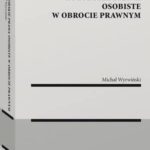 Tytuł: Autorskie prawa osobiste w obrocie prawnym
Autor: Michał Wyrwiński
Wydawnictwo: Wolters Kluwer
Formaty: PDF