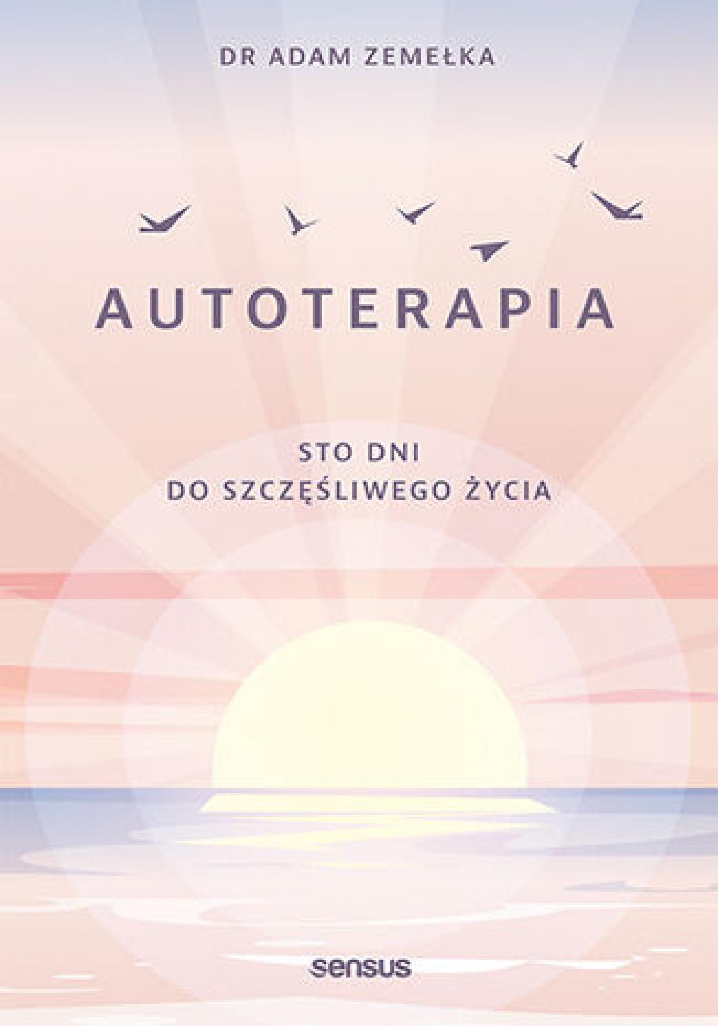 Autoterapia. Sto dni do szczęśliwego życia — okładka e-booka