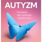 Tytuł: Autyzm. Poradnik dla rodziców i opiekunów
Autor: Joanna Stalka-Jarska
Wydawnictwo: RM
Formaty: MP3