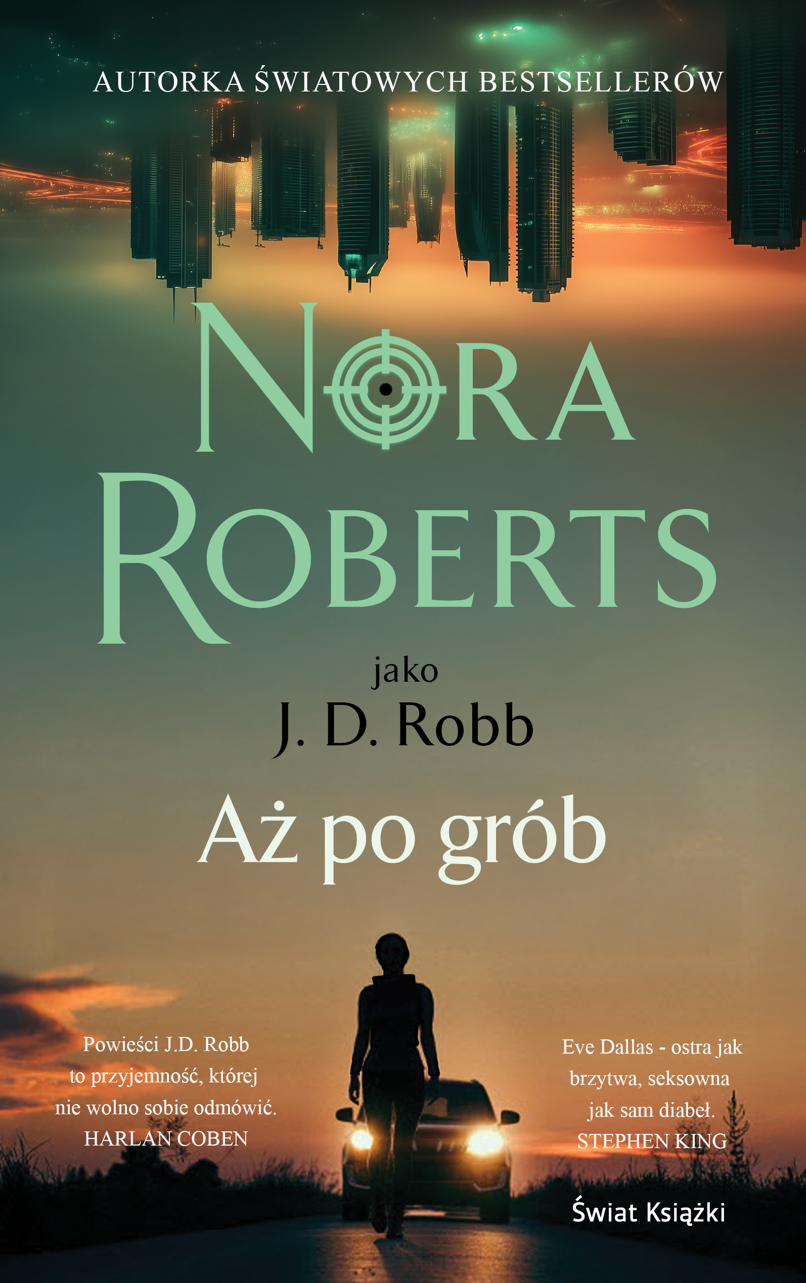 Tytuł: Aż po grób
Autor: Nora Roberts
Wydawnictwo: Świat Książki
Formaty: EPUB, MOBI