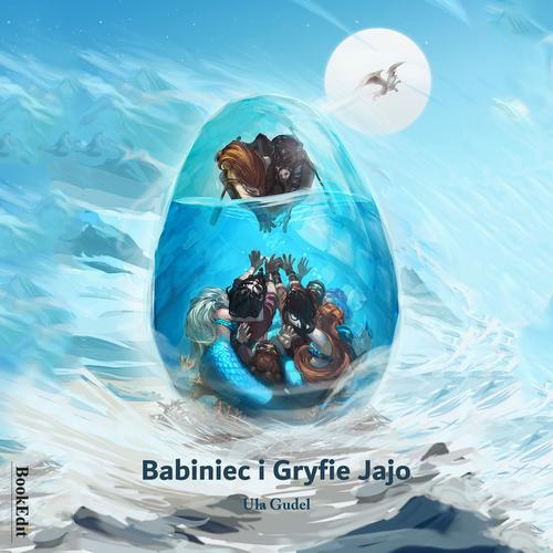 Tytuł: Babiniec i Gryfie Jajo
Autor: Ula Gudel
Wydawnictwo: BookEdit
Formaty: MP3