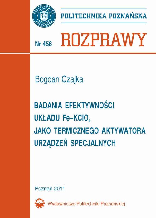 Tytuł: Badania efektywności układu Fe–KClO4 jako termicznego aktywatora urządzeń specjalnych
Autor: Bogdan Czajka
Wydawnictwo: Wydawnictwo Politechniki Poznańskiej
Formaty: PDF