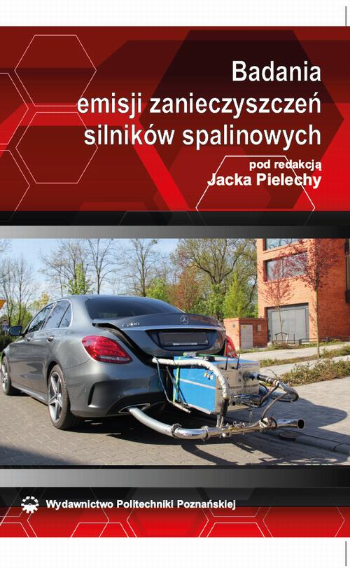 Tytuł: Badania emisji zanieczyszczeń silników spalinowych
Autor: Jacek Pielecha
Wydawnictwo: Wydawnictwo Politechniki Poznańskiej
Formaty: PDF