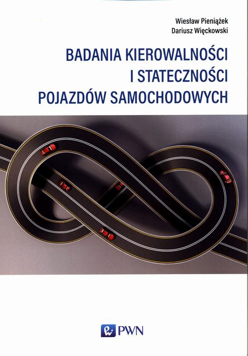 Tytuł: Badania kierowalności i stateczności pojazdów samochodowych
Autor: Wiesław Pieniążek, Dariusz Więckowski
Wydawnictwo: Wydawnictwo Naukowe PWN
Formaty: MOBI, EPUB
