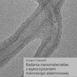 Badania nanomateriałów z wykorzystaniem mikroskopii elektronowej — okładka e-booka