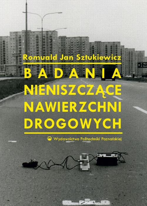 Tytuł: Badania nieniszczące nawierzchni drogowych
Autor: Romuald Jan Sztukiewicz
Wydawnictwo: Wydawnictwo Politechniki Poznańskiej
Formaty: PDF