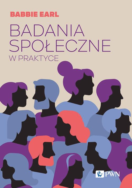 Tytuł: Badania społeczne w praktyce
Autor: Earl Babbie
Wydawnictwo: Wydawnictwo Naukowe PWN
Formaty: MOBI, EPUB