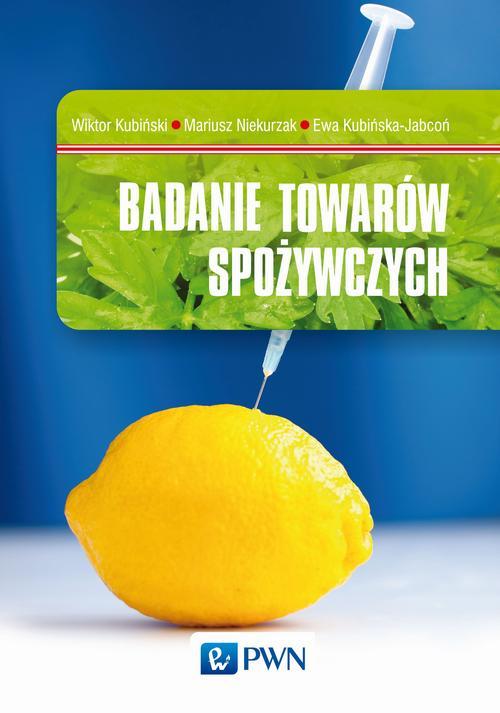Tytuł: Badanie towarów spożywczych
Autor: Wiktor Kubiński, Mariusz Niekurzak, Ewa Kubińska-Jabcoń
Wydawnictwo: Wydawnictwo Naukowe PWN
Formaty: MOBI, EPUB