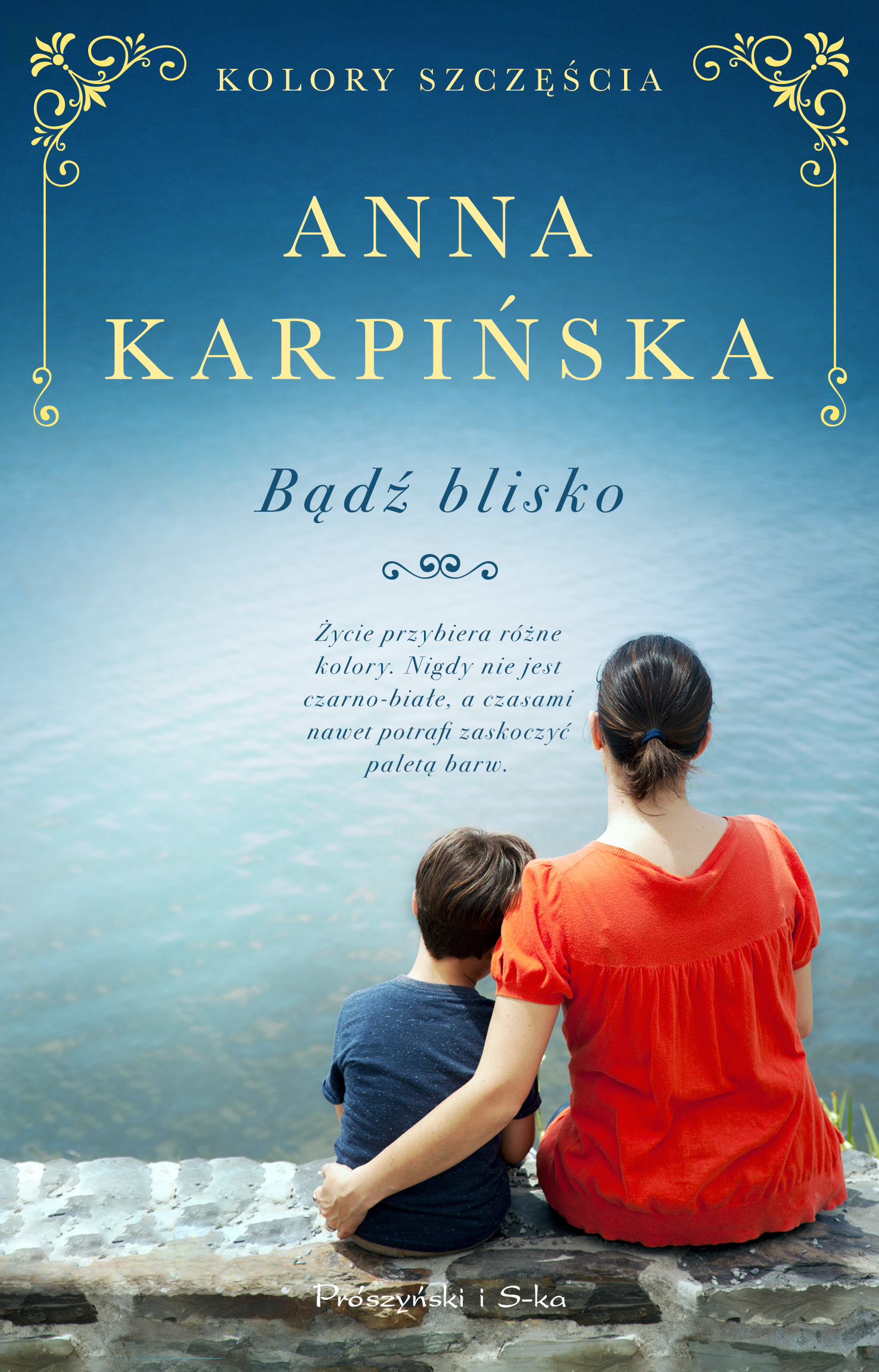 Tytuł: Bądź blisko
Autor: Anna Karpińska
Wydawnictwo: Prószyński Media
Formaty: EPUB, MOBI