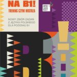 Tytuł: Bądź na B1! Trening czyni mistrza. Nowy zbiór zadań z języka polskiego dla poziomu B1
Autor: Praca zbiorowa
Wydawnictwo: Universitas
Formaty: PDF