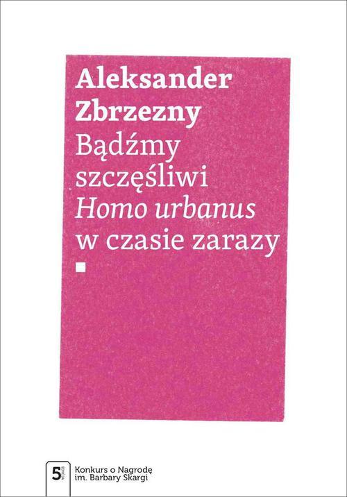 Tytuł: Bądźmy szczęśliwi
Autor: Aleksander Zbrzezny
Wydawnictwo: Wydawnictwo Naukowe PWN
Formaty: EPUB, MOBI