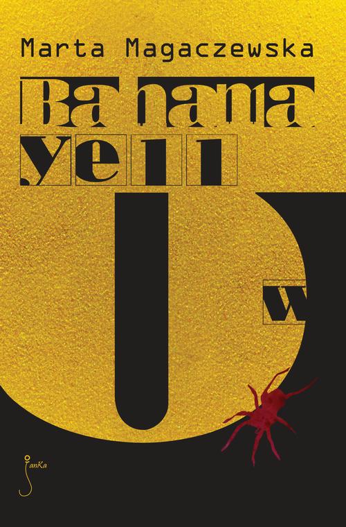 Tytuł: Bahama yellow
Autor: Marta Magaczewska
Wydawnictwo: JanKa
Formaty: EPUB, MOBI