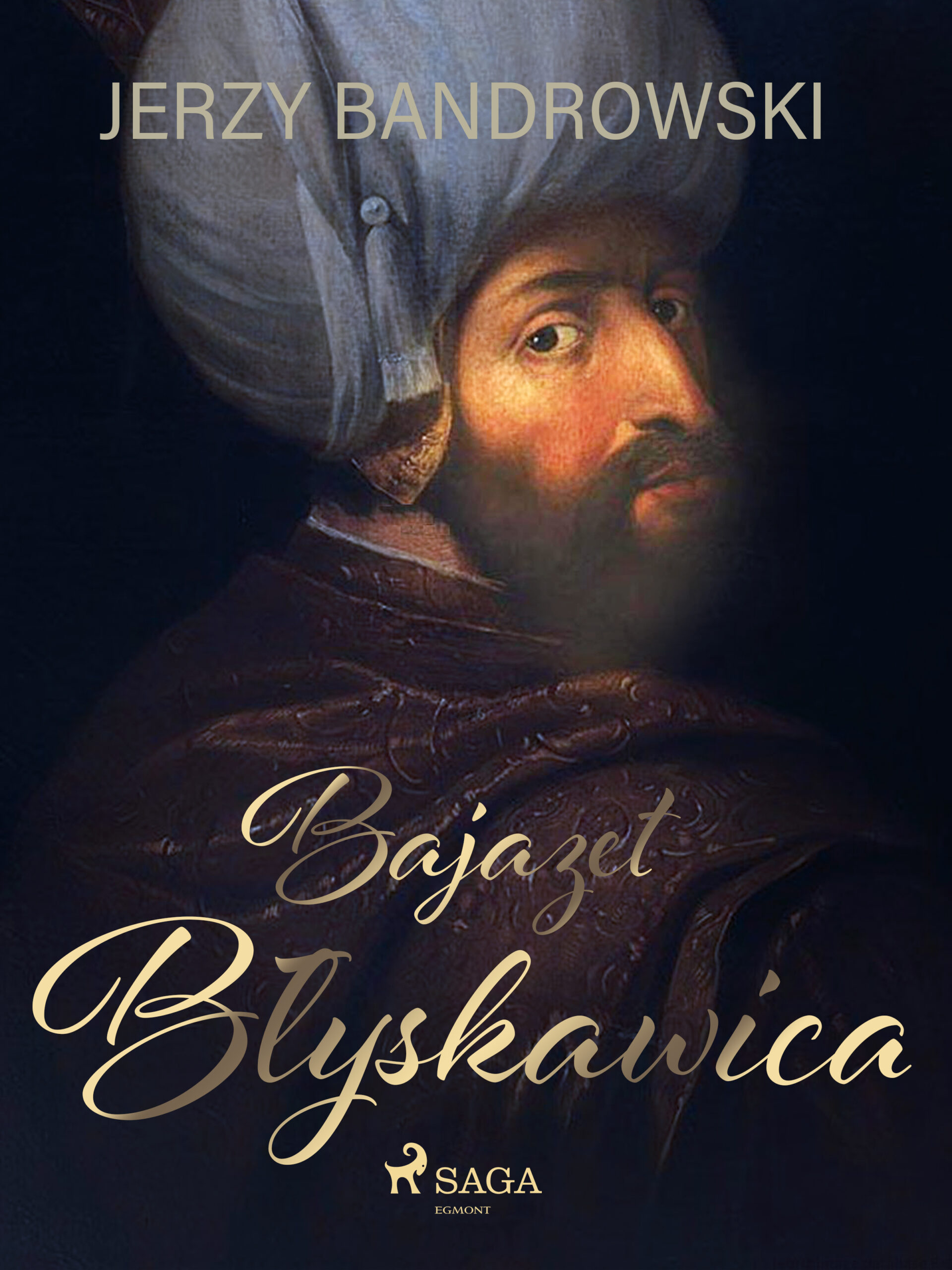 Tytuł: Bajazet Błyskawica
Autor: Jerzy Bandrowski
Wydawnictwo: SAGA Egmont
Formaty: EPUB, MOBI