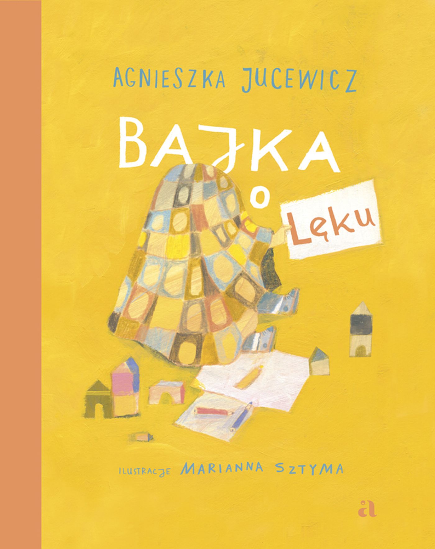 Tytuł: Bajka o Lęku
Autor: Agnieszka Jucewicz
Wydawnictwo: Wydawnictwo Agora
Formaty: EPUB, MOBI